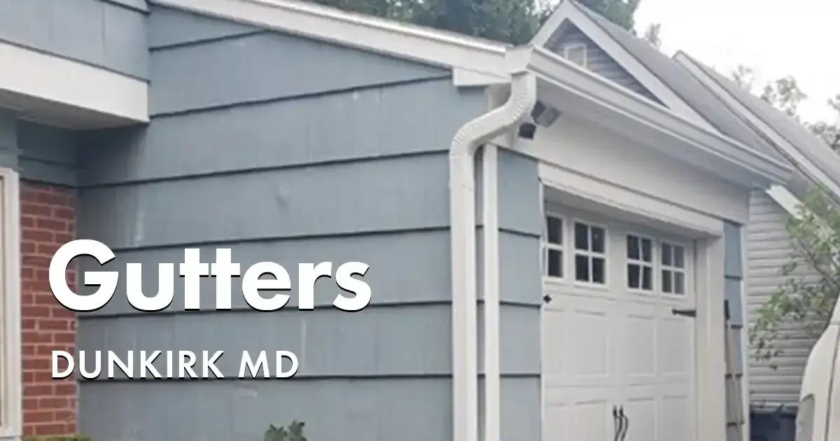 Seamless Gutters and Gutter Guards Near You in Dunkirk Maryland