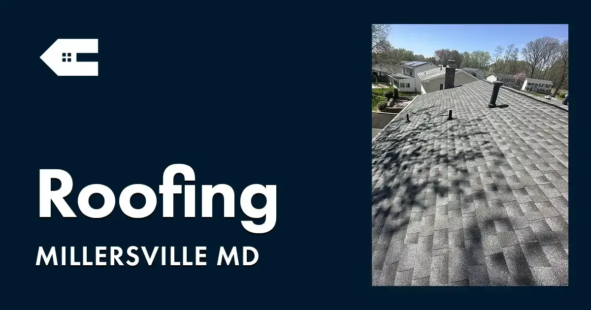 Roofing Company Near You In Millersville MD