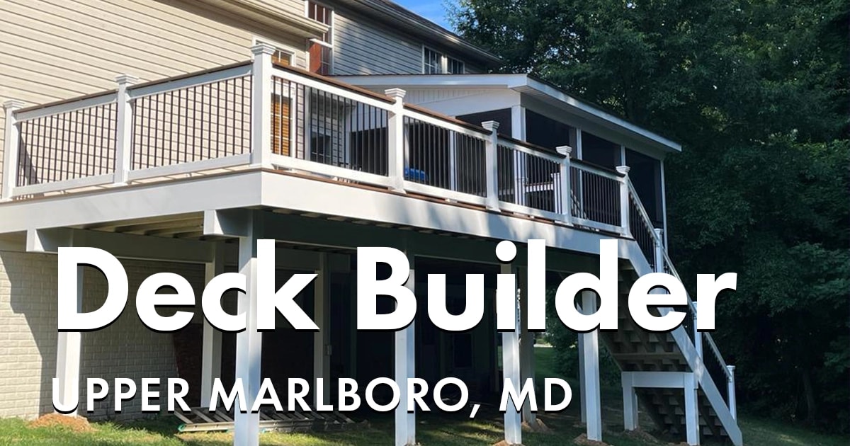 Deck Builders Near You in Upper Marlboro Maryland