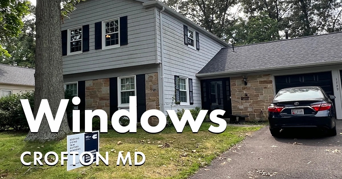 Window Replacement Near You in Crofton Maryland