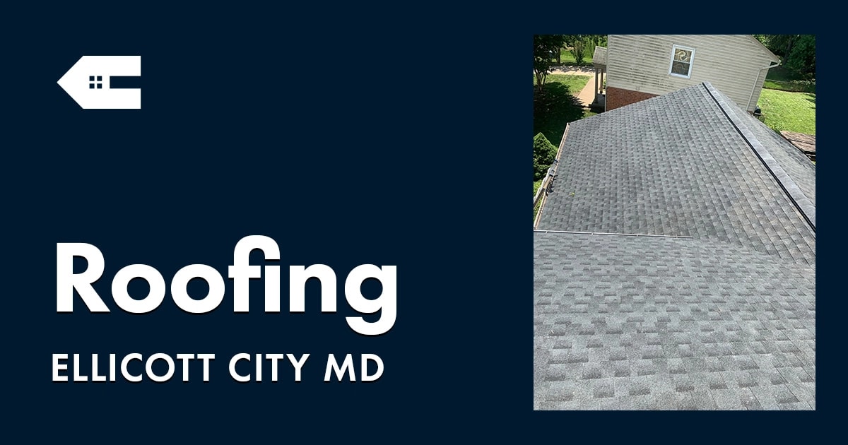 Roofing Company Near You In Ellicott City MD