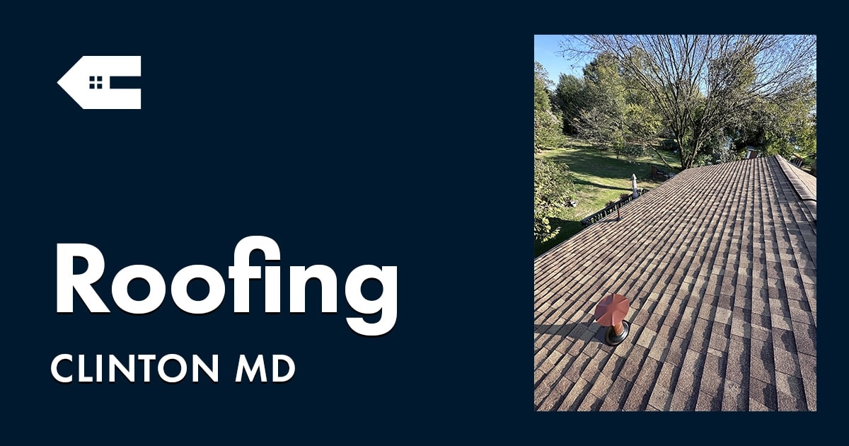 Roofing Company Near You in Clinton Maryland