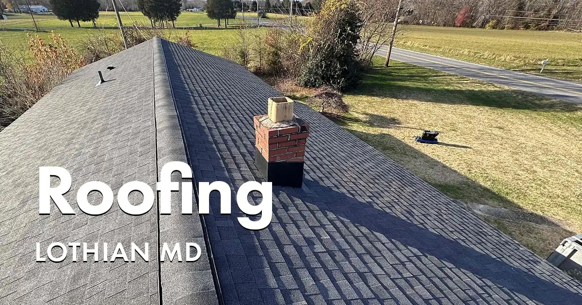 Roofing Company Near You in Lothian MD