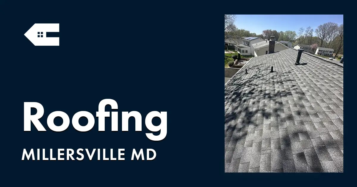 Roofing Company Near You In Millersville MD