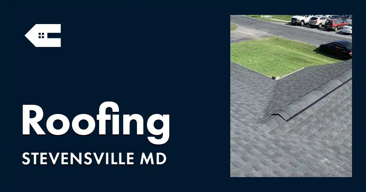 Roofing Company Near You in Stevensville MD