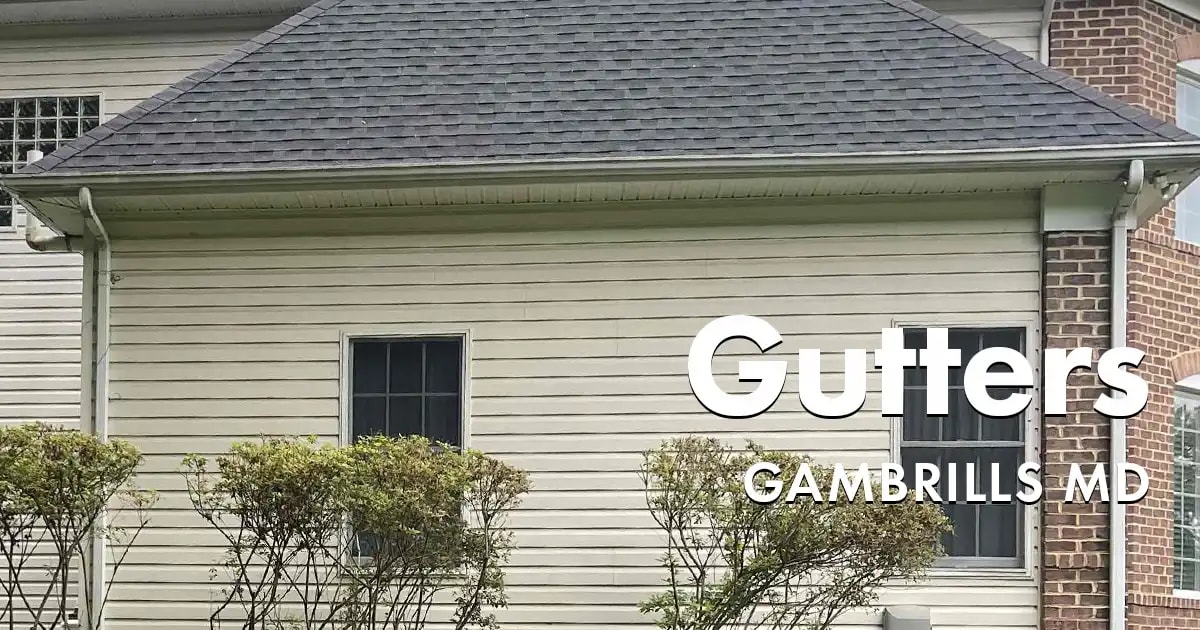Seamless Gutters and Gutter Guards Near You in Gambrills Maryland