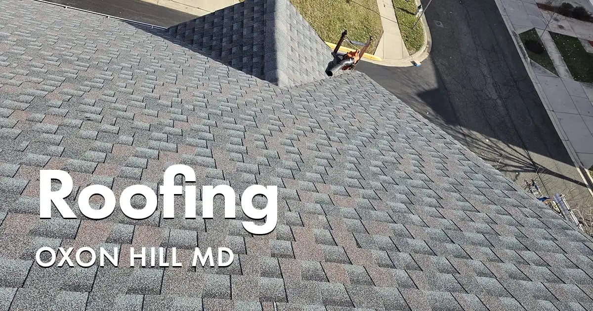 Roofing Company Near You in Oxon Hill MD