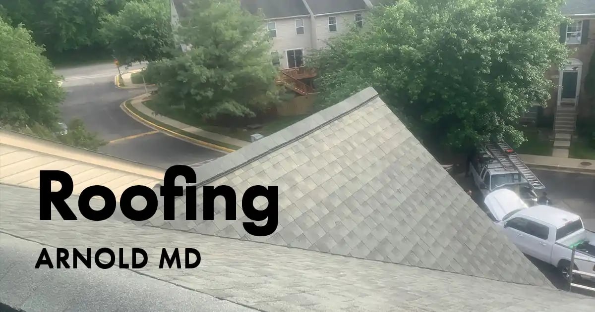 Roofing Company Near You in Arnold MD