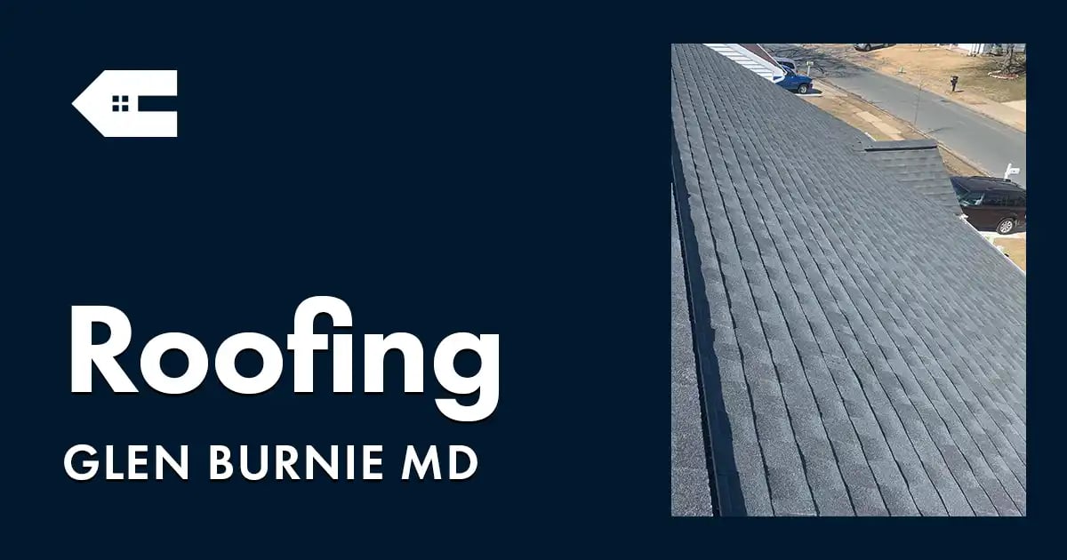 Roofing Company Near You in Glen Burnie MD