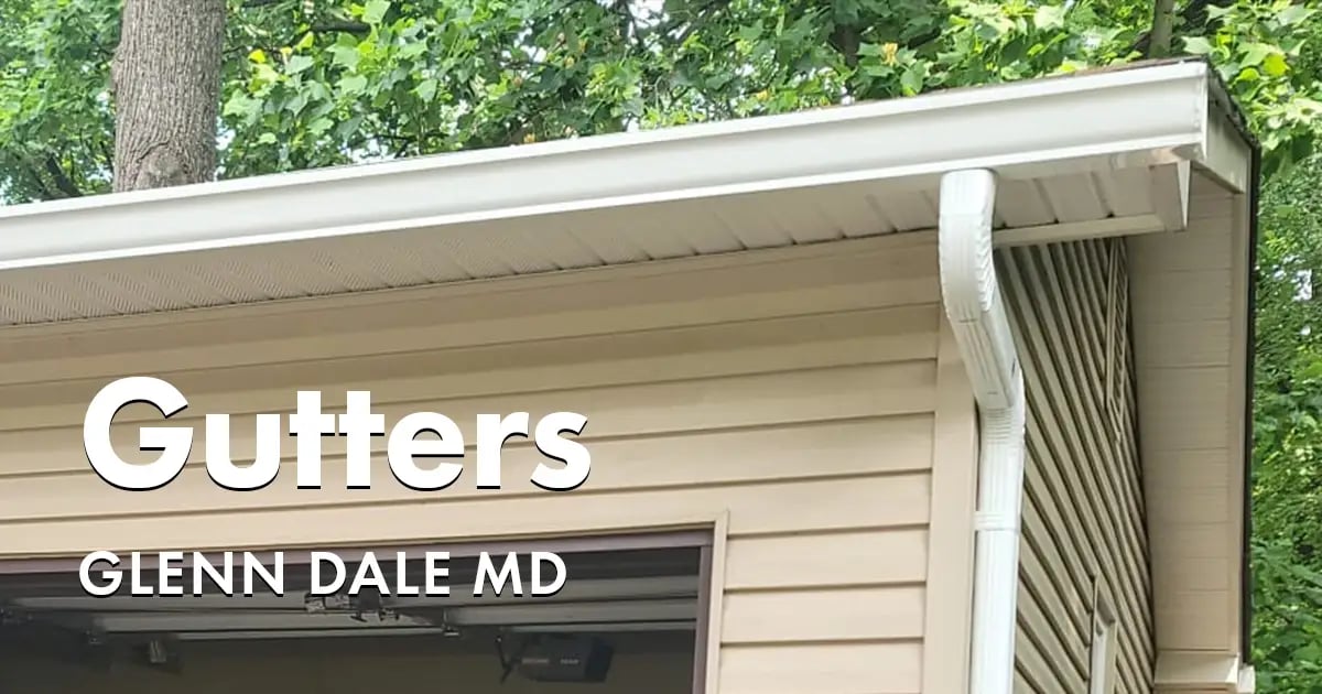 Seamless Gutters and Gutter Guards Near You in Glenn Dale Maryland