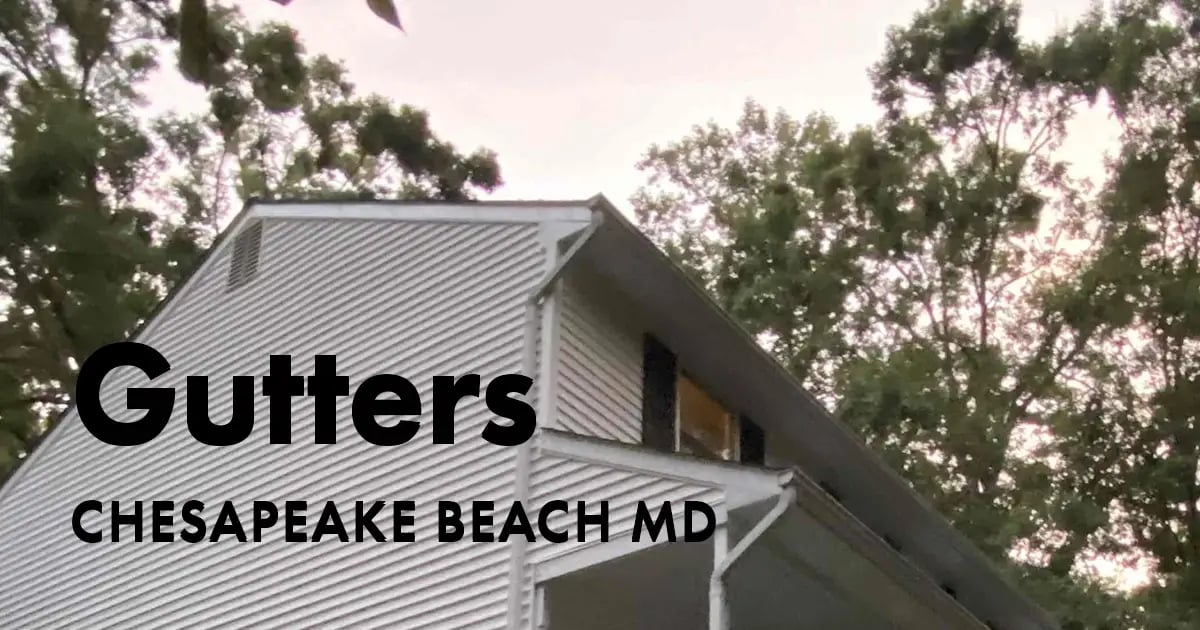 Seamless Gutters and Gutter Guards Near You in Chesapeake Beach Maryland