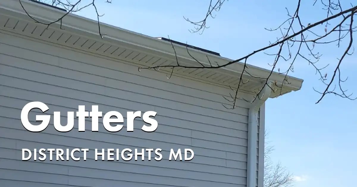 Seamless Gutters and Gutter Guards Near You in District Heights Maryland