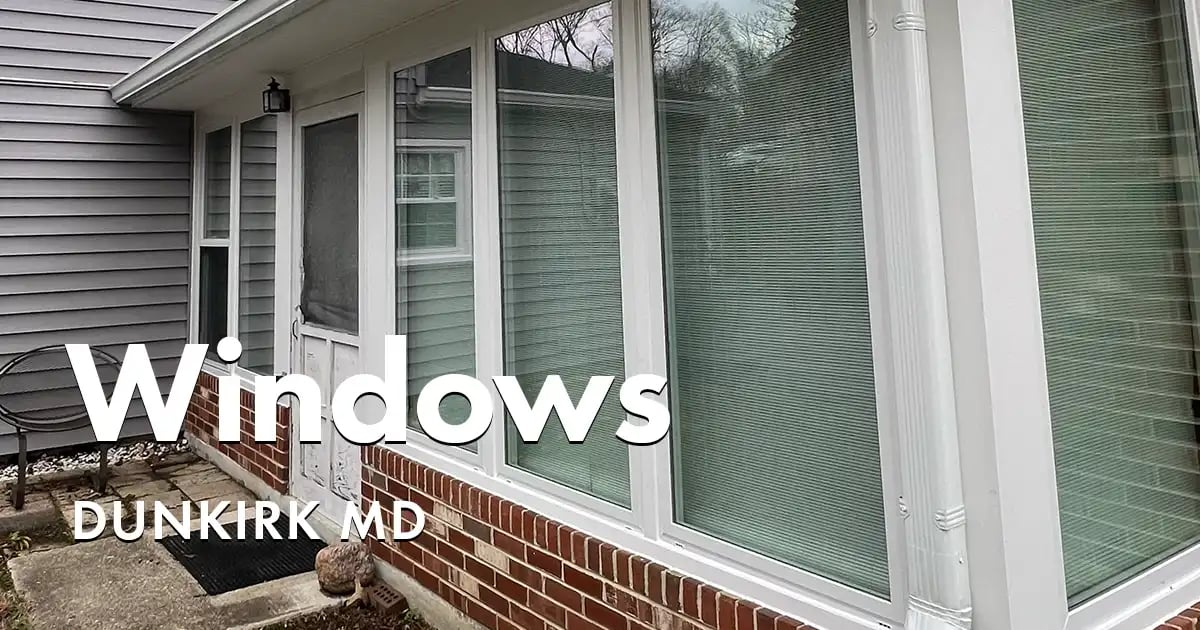 Window Replacement Near You in Dunkirk Maryland