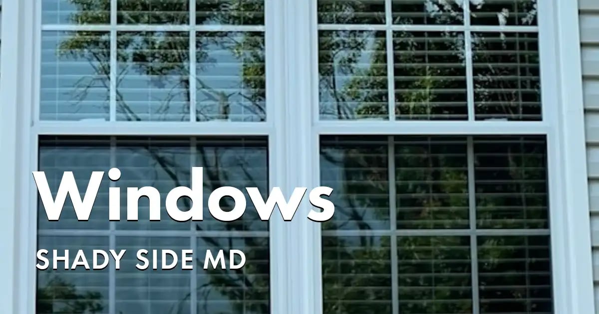 Window Replacement Near You in Shady Side Maryland