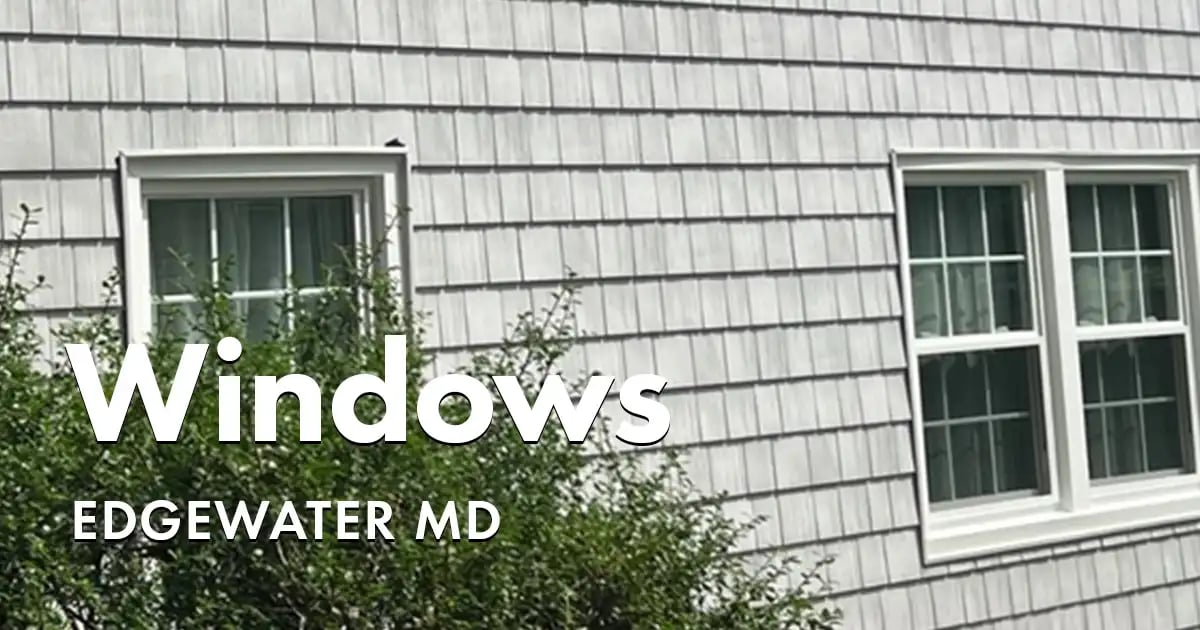 Window Replacement Near You in Edgewater Maryland